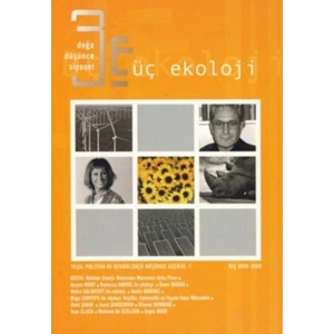 Üç Ekoloji Sayı: 7 Doğa, Düşünce, Siyaset