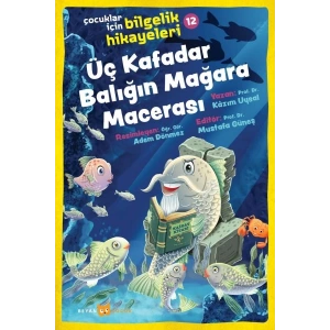 Üç Kafadar Balığın Mağara Macerası - Çocuklar İçin Bilgelik Hikayeleri 12