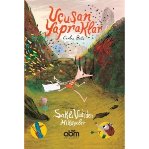 Uçuşan Yapraklar - Saklı Vadi’den Hikâyeler