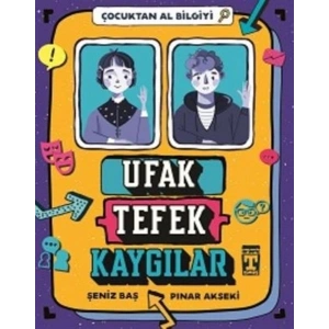 Ufak Tefek Kaygılar - Çocuktan Al Bilgiyi