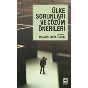 Ülke Sorunları ve Çözüm Önerileri