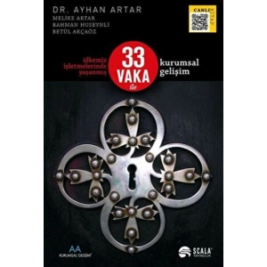 Ülkemiz İşletmelerinde Yaşanmış 33 Vaka İle Kurumsal Gelişim