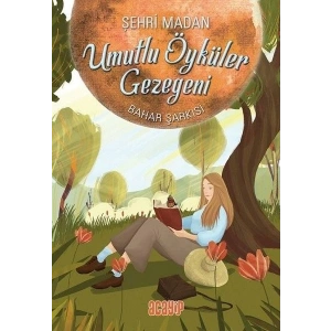 Umutlu Öyküler Gezegeni 4 - Bahar Şarkısı