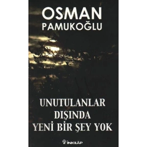 Unutulanlar Dışında Yeni Bir Şey Yok