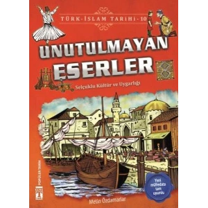 Unutulmayan Eserler - Türk İslam Tarihi 10