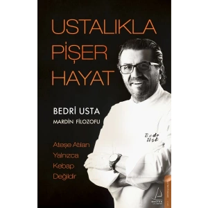 Ustalıkla Pişer Hayat