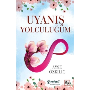 Uyanış Yolculuğum