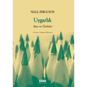 Uygarlık- Batılılık ve Ötekiler