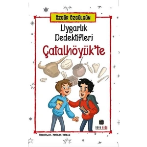 Uygarlık Dedektifleri ÇatalhöyükTe