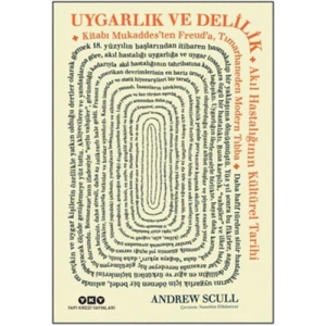 Uygarlık ve Delilik - Akıl Hastalığının Kültürel Tarihi