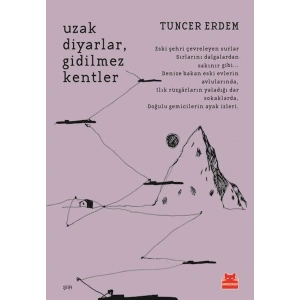 Uzak Diyarlar,Gidilmez Kentler