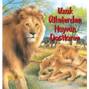 Uzak Ülkelerden Hayvan Dostlarım