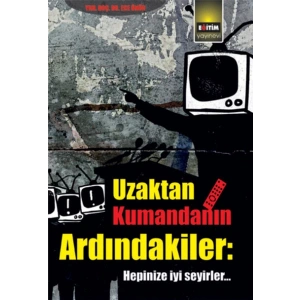 Uzaktan Kumandanın Ardındakiler