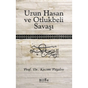 Uzun Hasan ve Otlukbeli Savaşı