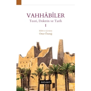 Vahhabiler 1 - Teori, Doktrin ve Tarih