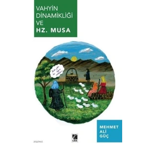 Vahyin Dinamikliği ve Hz. Musa