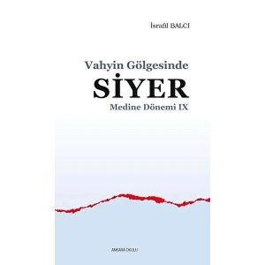 Vahyin Gölgesinde Siyer - Medine Dönemi 9