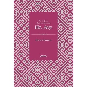 Vahyin Şahidi Kuranın Müfessiri Hz. Aişe