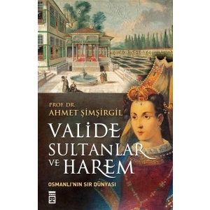 Valide Sultanlar ve Harem