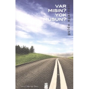 Var Mısın? Yok Musun?