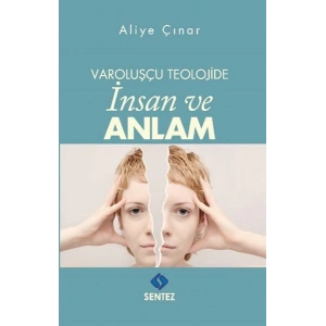 Varoluşçu Teolojide İnsan ve Anlam