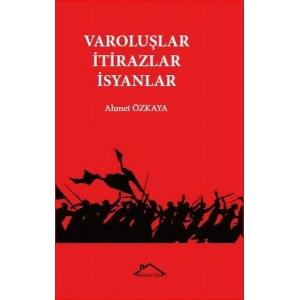 Varoluşlar İtirazlar İsyanlar