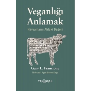 Veganlığı Anlamak Hayvanların Ahlaki Değeri