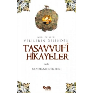 Velilerin Dilinden Tasavvufi Hikayeler  Nur İplikleri