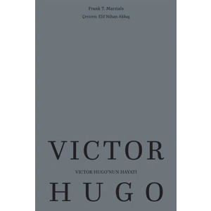 Victor Hugo’nun Hayatı