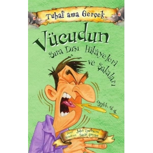 Vücudun Sıra Dışı Hikayeleri ve Şakaları - Tuhaf Ama Gerçek