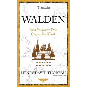 Walden Basit Yaşamaya Dair Çarpıcı Bir Klasik