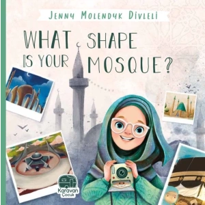 What Shape Is Your Mosque?, Jenny Molendyk Divleli