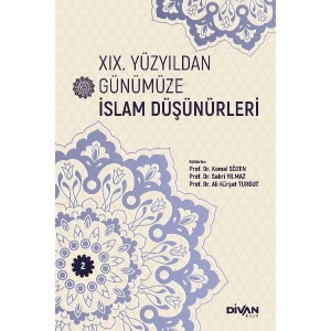 XIX. Yüzyıldan Günümüze İslam Düşünürleri – Cilt 2