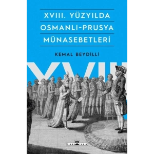 XVIII. Yüzyılda Osmanlı-Prusya Münasebetleri