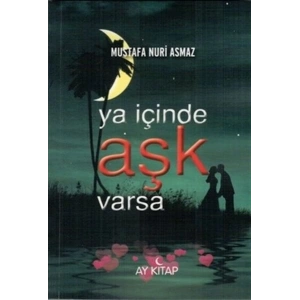 Ya İçinde Aşk Varsa