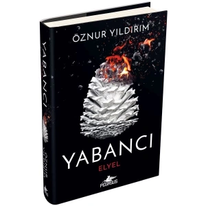 Yabancı: Elyel Yabancı Serisi 3. Kitap)