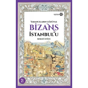 Yabancıların Gözüyle Bizans İstanbulu
