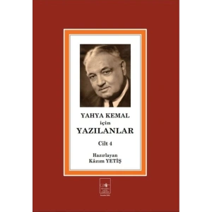 Yahya Kemal İçin Yazılanlar Cilt 4