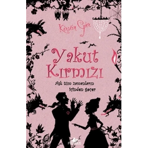 Yakut Kırmızı (Ciltli)  Aşk Tüm Zamanların İçinden Geçer