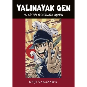 Yalınayak Gen 9. Kitap -  Sınırları Aşmak