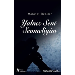 Yalnız Seni Sevmeliyim