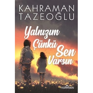 Yalnızım Çünkü Sen Varsın