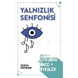 Yalnızlık Senfonisi - Uykudan Önce Öyküler