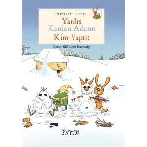 Yanlış Kardan Adamı Kim Yaptı?