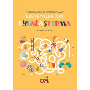 Yaratıcı Çocuklar Yetiştirme Sanatı - Ebeveynler İçin Oyunlaştırma