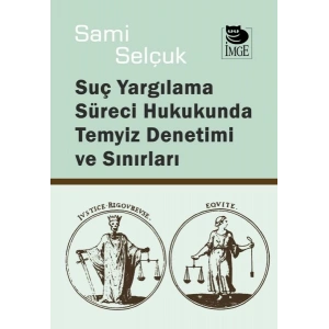 Yargılama Süreci Hukukunda Temyiz Denetimi ve Sınırları