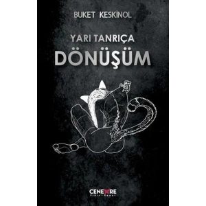Yarı Tanrıça Dönüşüm