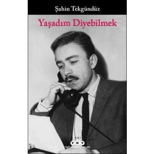 Yaşadım Diyebilmek