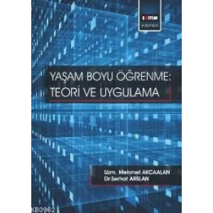 Yaşam Boyu Öğrenme: Teori ve Uygulama