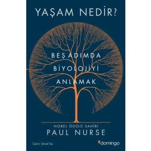 Yaşam Nedir? Beş Adımda Biyolojiyi Anlamak